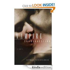 Vampire Transgression Michael Schiefelbein  Kindle Store
