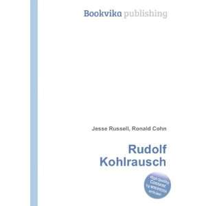 Rudolf Kohlrausch Ronald Cohn Jesse Russell  Books