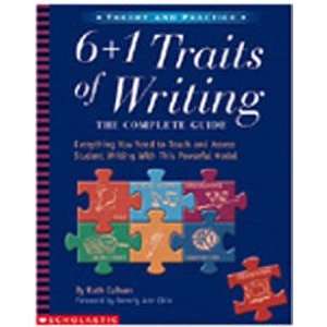  Scholastic 6+1 Traits of Writing; The Complete Guide