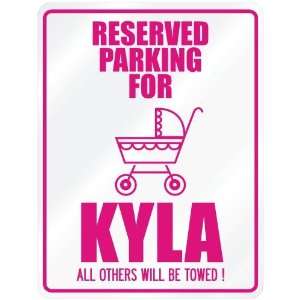    New  Reserved Parking For Kyla  Parking Name