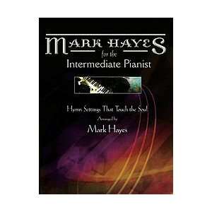  Mark Hayes Hymns for the Intermediate Pianist Musical 