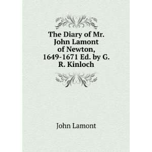   Newton, 1649 1671 Ed. by G.R. Kinloch. John Lamont  Books