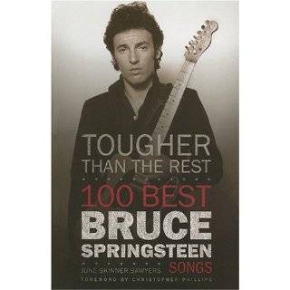 Tougher Than The Rest   100 Best Bruce Springsteen by June Skinner 