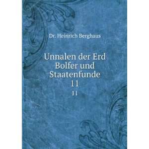  Unnalen der Erd Bolfer und Staatenfunde. 11 DR. HEINRICH 