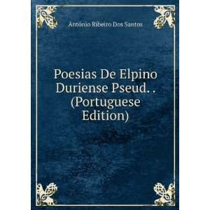  Poesias De Elpino Duriense Pseud. . (Portuguese Edition 
