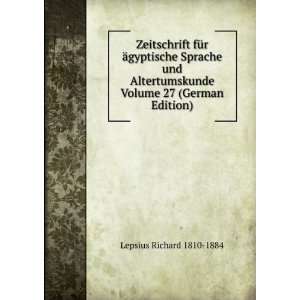   Volume 27 (German Edition) Lepsius Richard 1810 1884 Books