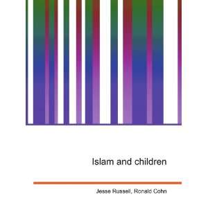 Islam and children Ronald Cohn Jesse Russell  Books