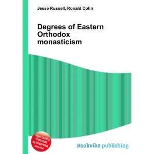   of Eastern Orthodox monasticism Ronald Cohn Jesse Russell Books