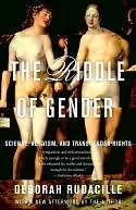   The Riddle of Gender by Deborah Rudacille, Knopf 