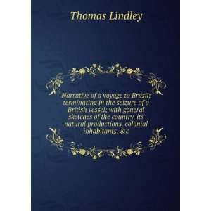   , colonial inhabitants, &c Thomas Lindley  Books