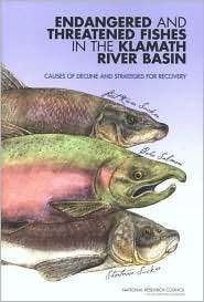 Endangered and Threatened Fishes in the Klamath River Basin Causes of 