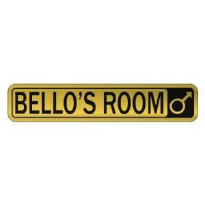   BELLO S ROOM  STREET SIGN NAME