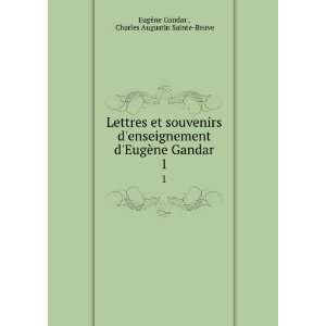  Lettres et souvenirs denseignement dEugÃ¨ne Gandar. 1 
