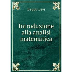  Introduzione alla analisi matematica Beppo Levi Books