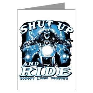   Greeting Card Shut Up And Ride Nobody Lives Forever 