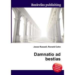  Damnatio ad bestias Ronald Cohn Jesse Russell Books