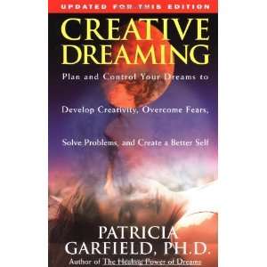   , and Create a Better Self [Paperback] Patricia Garfield Books