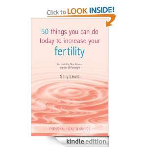 50 Things You Can do Today to Increase Your Fertility (Personal Health 