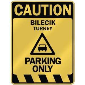   CAUTION BILECIK PARKING ONLY  PARKING SIGN TURKEY