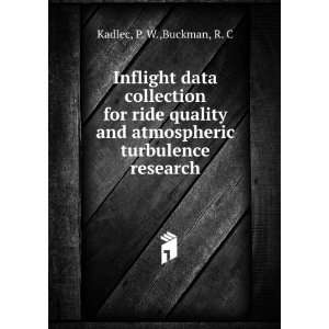   and atmospheric turbulence research P. W.,Buckman, R. C Kadlec Books