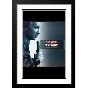  Bill Maher Im Swiss 32x45 Framed and Double Matted TV 
