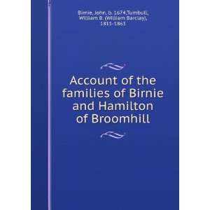  Account of the families of Birnie and Hamilton of 