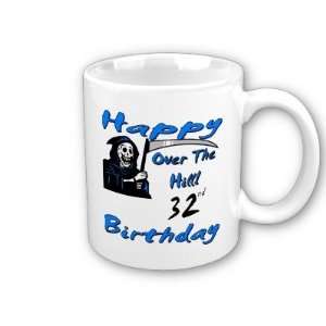  Over the Hill 32nd Birthday Coffee Mug 