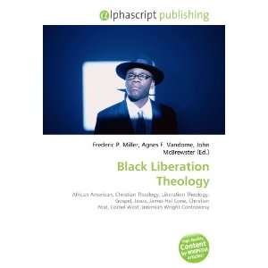  Black Liberation Theology (9786133917668) Books