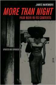 More than Night Film Noir in Its Contexts, (0520254023), James 