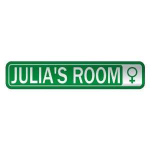   JULIA S ROOM  STREET SIGN NAME