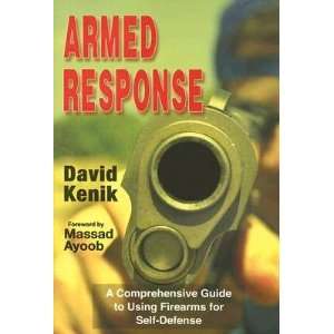   to Using Firearms for Self Defense David Kenik, Massad Ayoob Books