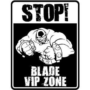  New  Stop    Blade Vip Zone  Parking Sign Name