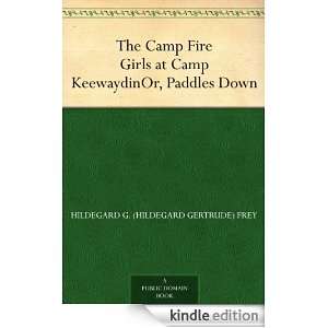 The Camp Fire Girls at Camp KeewaydinOr, Paddles Down [Kindle Edition 