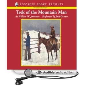  Trek of the Mountain Man (Audible Audio Edition) William 
