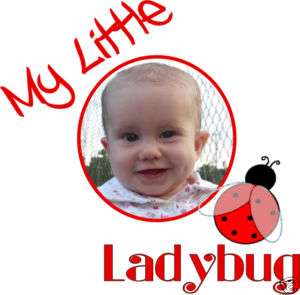 Personalized Custom Photo T Shirt ___s Little Ladybug  