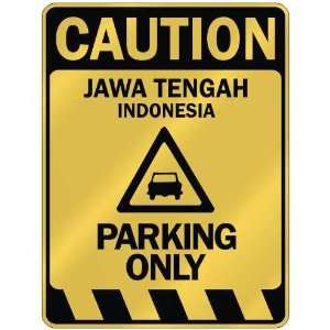   CAUTION JAWA TENGAH PARKING ONLY  PARKING SIGN 