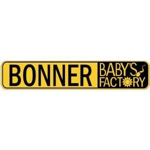   BONNER BABY FACTORY  STREET SIGN