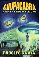 Chupacabra and the Roswell UFO Rudolfo Anaya