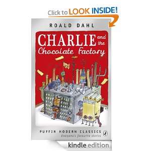 Charlie and the Chocolate Factory (Puffin Modern Classics) Roald Dahl 