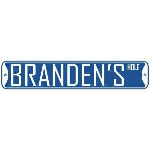   BRANDEN HOLE  STREET SIGN