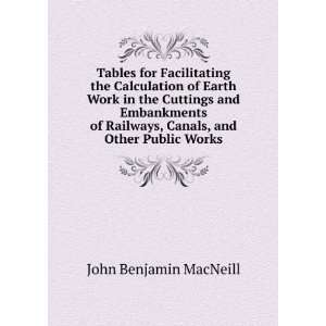   , Canals, and Other Public Works John Benjamin MacNeill Books