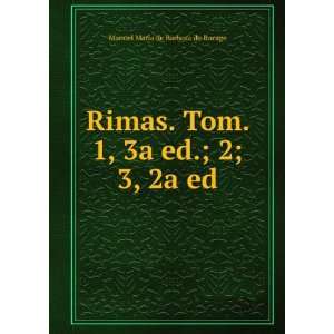   Tom. 1, 3a ed.; 2; 3, 2a ed Manoel Maria de Barbosa du Bocage Books