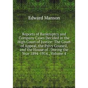   During the Year 1894 1914., Volume 4 Edward Manson  Books