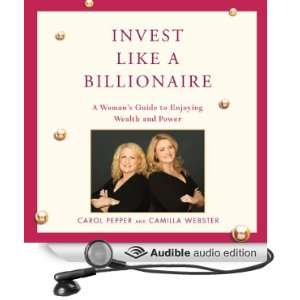  Invest Like a Billionaire (Audible Audio Edition) Carol 