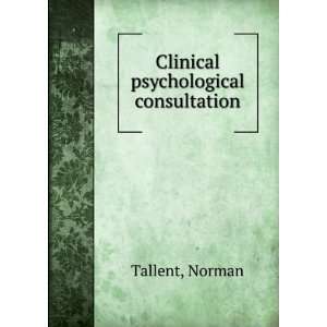  Clinical psychological consultation Norman Tallent Books
