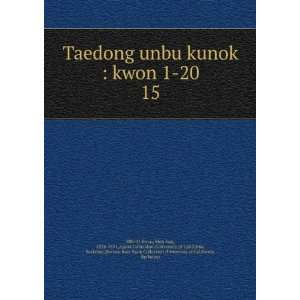  Taedong unbu kunok  kwon 1 20. 15 Mun hae, 1534 1591 
