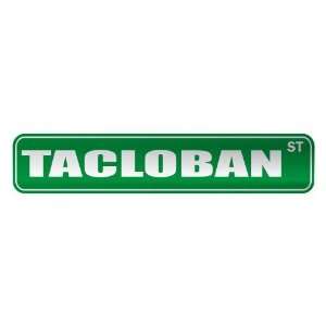   TACLOBAN ST  STREET SIGN CITY PHILIPPINES