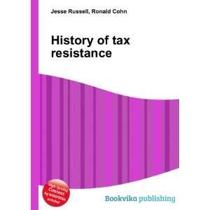  History of tax resistance Ronald Cohn Jesse Russell 