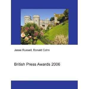   British Press Awards 2006 Ronald Cohn Jesse Russell Books