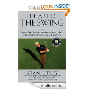 The Art of the Swing Short Game Swing Sequencing Secrets That Will 